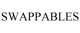 SWAPPABLES