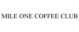 MILE ONE COFFEE CLUB