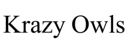 KRAZY OWLS