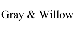 GRAY & WILLOW