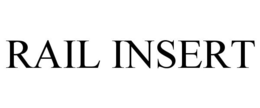 RAIL INSERT