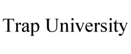 TRAP UNIVERSITY