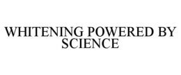 WHITENING POWERED BY SCIENCE