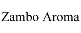 ZAMBO AROMA