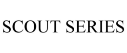 SCOUT SERIES