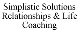 SIMPLISTIC SOLUTIONS RELATIONSHIPS & LIFE COACHING