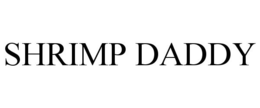SHRIMP DADDY