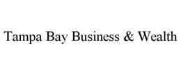 TAMPA BAY BUSINESS & WEALTH