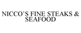 NICCO'S FINE STEAKS & SEAFOOD