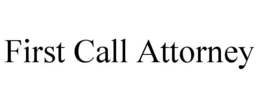 FIRST CALL ATTORNEY