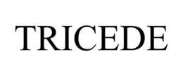 TRICEDE