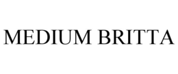 MEDIUM BRITTA