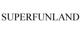 SUPERFUNLAND