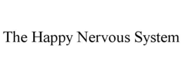 THE HAPPY NERVOUS SYSTEM
