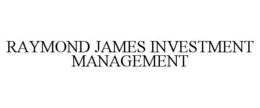 RAYMOND JAMES INVESTMENT MANAGEMENT