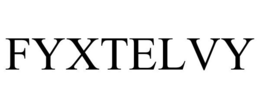 FYXTELVY