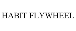 HABIT FLYWHEEL