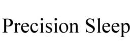 PRECISION SLEEP