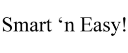 SMART 'N EASY!