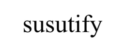 SUSUTIFY