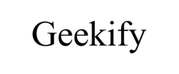 GEEKIFY