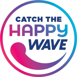 CATCH THE HAPPY WAVE
