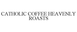 CATHOLIC COFFEE HEAVENLY ROASTS