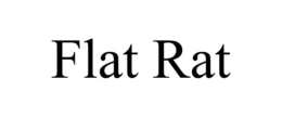 FLAT RAT