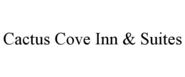 CACTUS COVE INN & SUITES