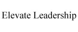 ELEVATE LEADERSHIP