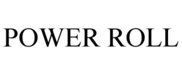 POWER ROLL