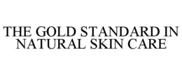 THE GOLD STANDARD IN NATURAL SKIN CARE