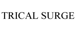 TRICAL SURGE