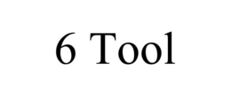 6 TOOL