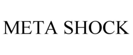 META SHOCK