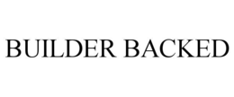 BUILDER BACKED