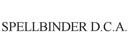 SPELLBINDER D.C.A.