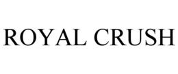 ROYAL CRUSH