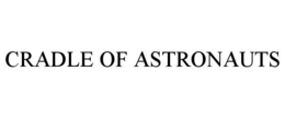 CRADLE OF ASTRONAUTS