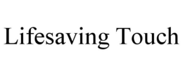 LIFESAVING TOUCH