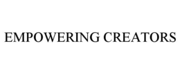 EMPOWERING CREATORS