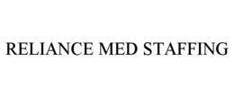RELIANCE MED STAFFING