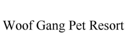 WOOF GANG PET RESORT
