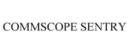 COMMSCOPE SENTRY
