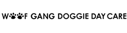 WOOF GANG DOGGIE DAY CARE