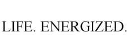 LIFE. ENERGIZED.