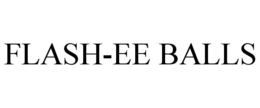 FLASH-EE BALLS