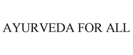 AYURVEDA FOR ALL