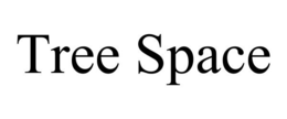 TREE SPACE