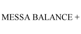 MESSA BALANCE +